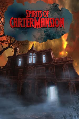 Spirits of Carter Mansion
