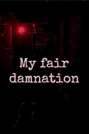 My fair damnation