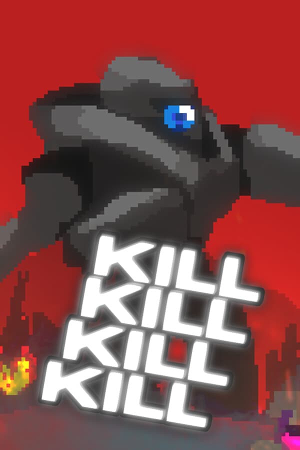 KILL KILL KILL KILL