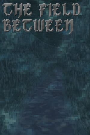 The Field Between