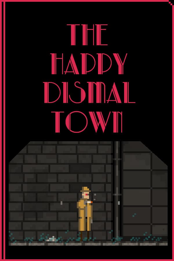 The Happy Dismal Town