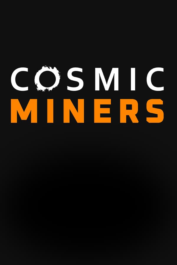 Cosmic Miners