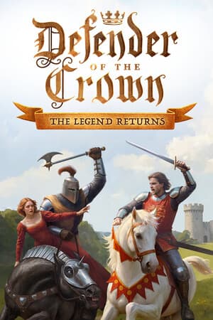 Defender of the Crown: The Legend Returns