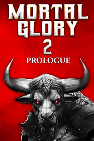 Mortal Glory 2 Prologue