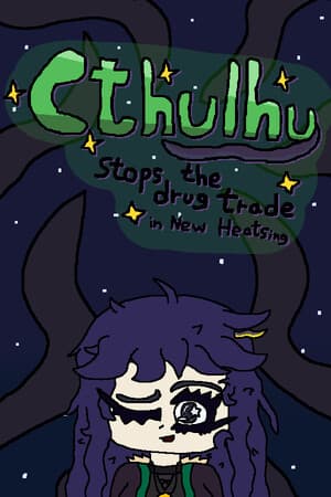 Cthulhu Stops the Drug Trade in New Heatsing