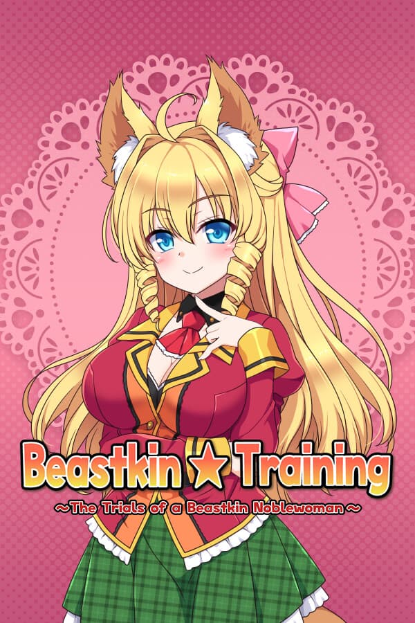 Beastkin Training: The Trials of a Beastkin Noblewoman