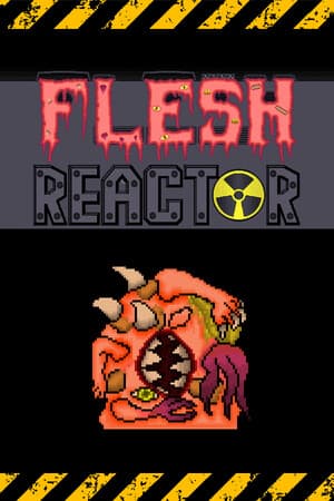 Flesh Reactor