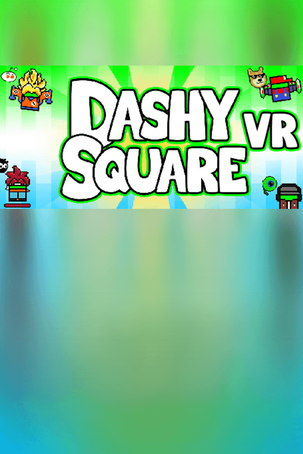 Dashy Square VR