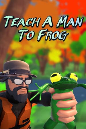 Teach a Man to Frog