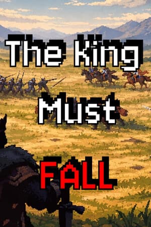 The King Must Fall