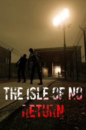 The Isle of No Return