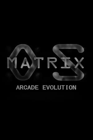 Matrix OS: Arcade Evolution