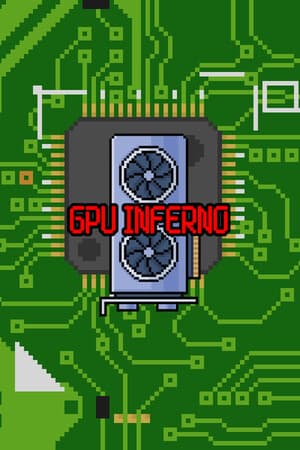 GPU Inferno