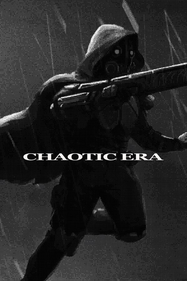 CHAOTIC ERA