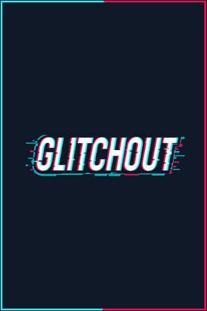 GLITCHOUT