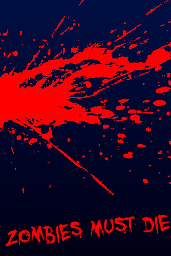 Zombies Must Die