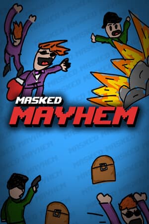 Masked Mayhem
