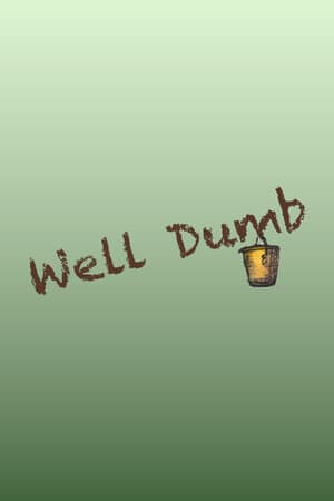 Well Dumb