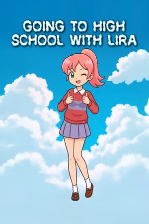 Going To High School With Lira