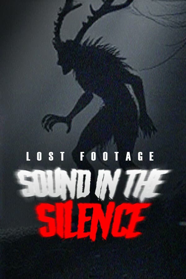 Lost Footage : Sound In The Silence