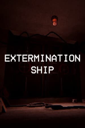 EXTERMINATION SHIP