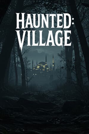 Haunted: Village