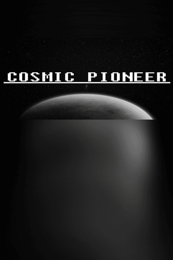 Cosmic Pioneer