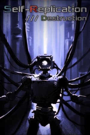 Self-Replication /// Destruction