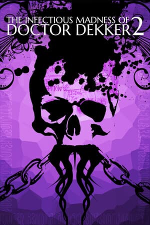 The Infectious Madness of Doctor Dekker 2