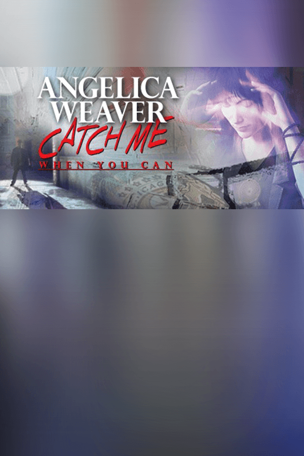 Angelica Weaver: Catch Me When You Can
