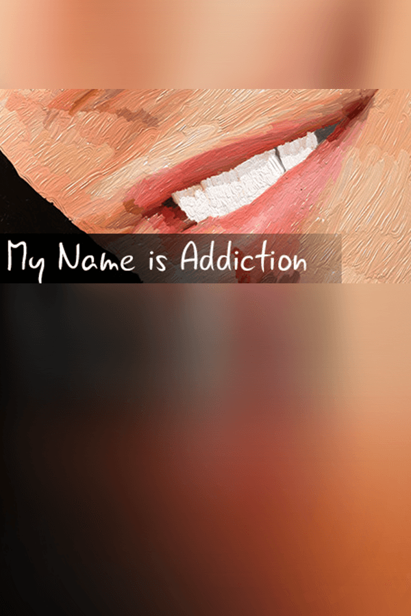 My Name is Addiction
