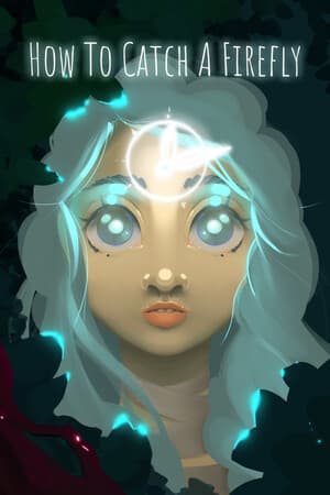 How To Catch A Firefly