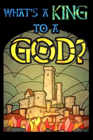 What's a King to a God