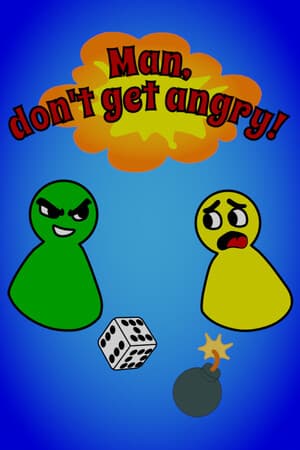 Man, don't get angry!