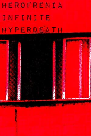 Herofrenia Infinite Hyperdeath