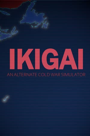 Ikigai: An Alternate Cold War Simulator