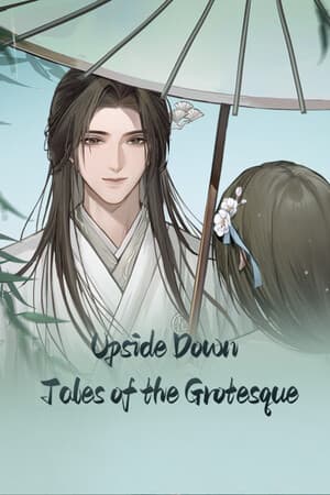 Upside Down Tales of the Grotesque