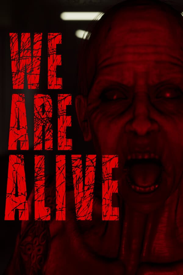 We Are Alive