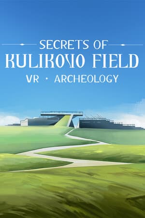 VR Archeology: Secrets of Kulikovo Field