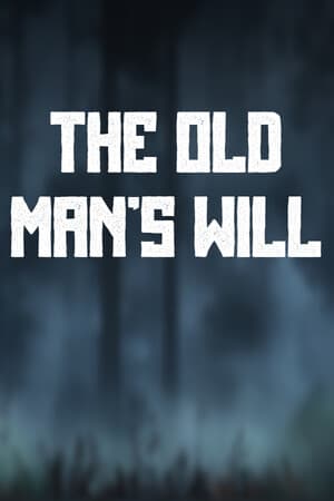 The Old Man’s Will