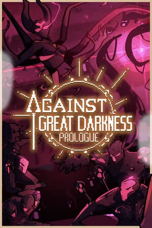 Against Great Darkness Prologue