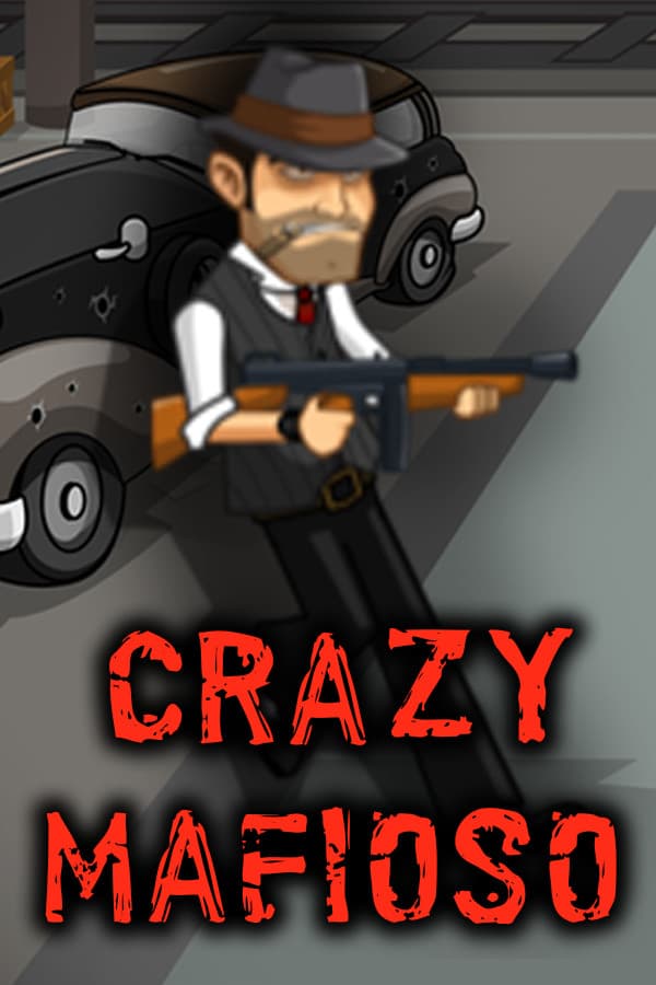 Crazy Mafioso