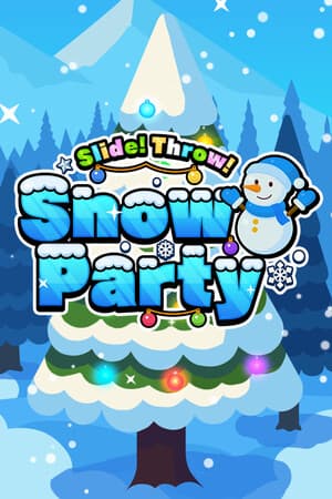 Slide! Throw! Snow Party