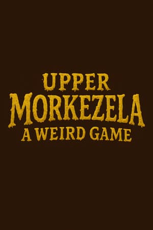 Upper Morkezela: A Weird Game