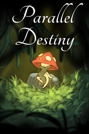 Parallel Destiny