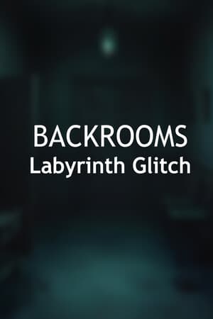 Backrooms: Labyrinth Glitch