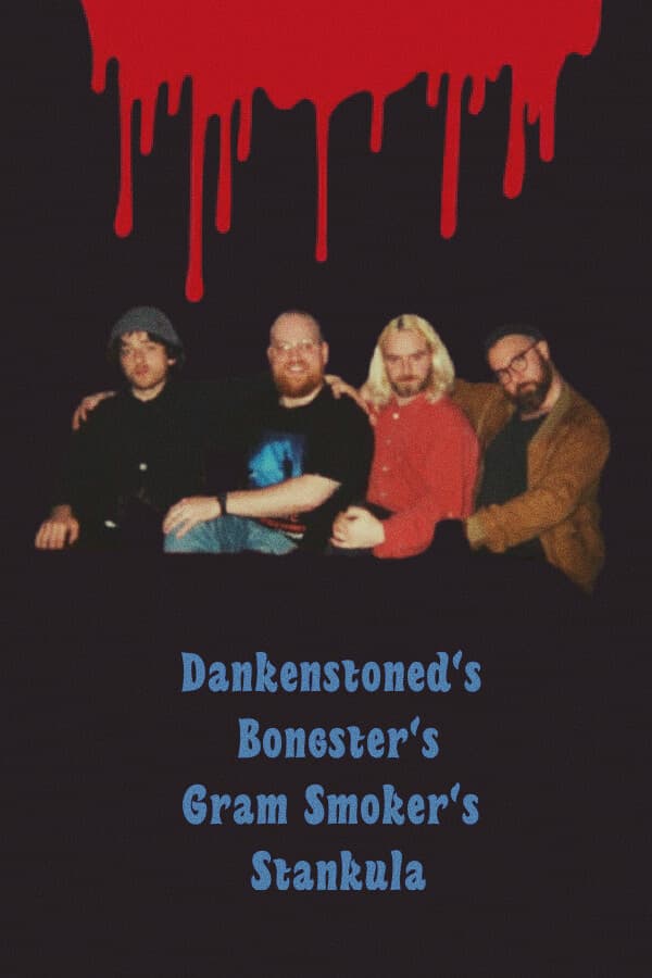 Dankenstoned’s Bongster’s Gram Smoker’s Stankula