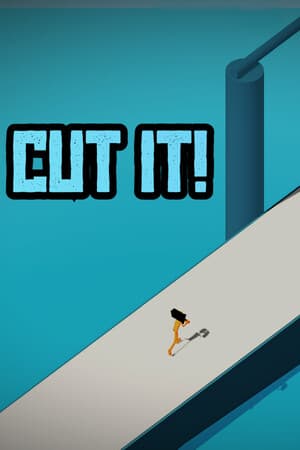 Cut it!