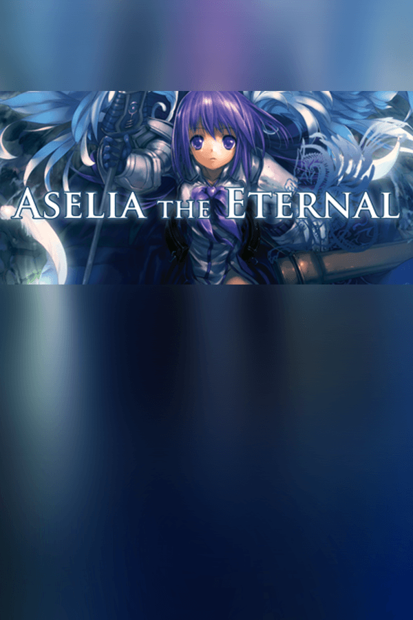 Aselia the Eternal -The Spirit of Eternity Sword-