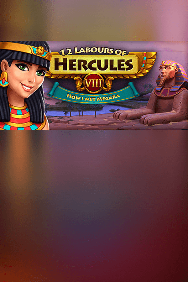 12 Labours of Hercules VIII: How I Met Megara